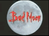 Bad Moon Video clip